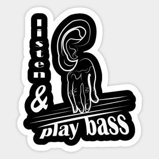 listen and play Bass Guitar Player Music Gift Sticker
